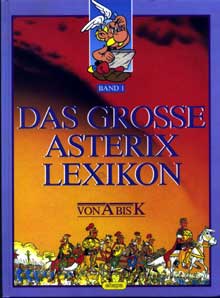 Das große Asterix Lexikon - von A bis K